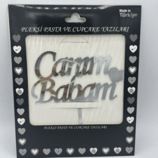 Canım babam pleksi Gümüş renk pasta yazısı