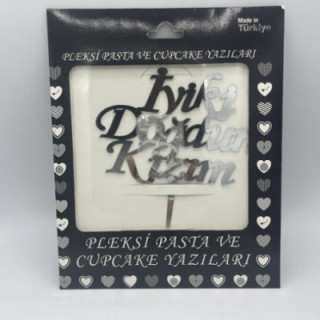 İyiki doğdun kızım pleksi Gümüş renk pasta yazısı